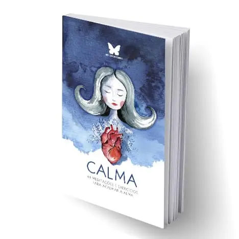 Calma – 44 Meditações e Exercícios para Acalmar a Mente e a Ansiedade | Autoconhecimento e Bem-Estar