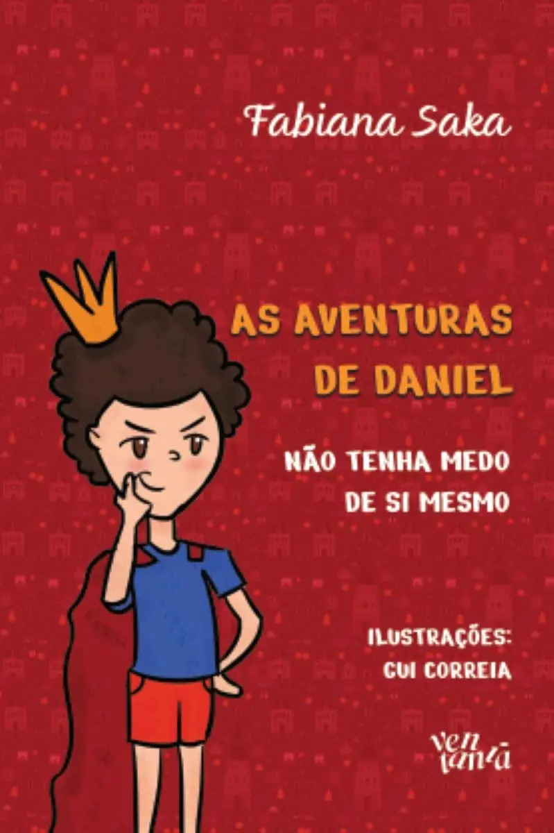 As aventuras de Daniel: não tenha medo de si mesmo