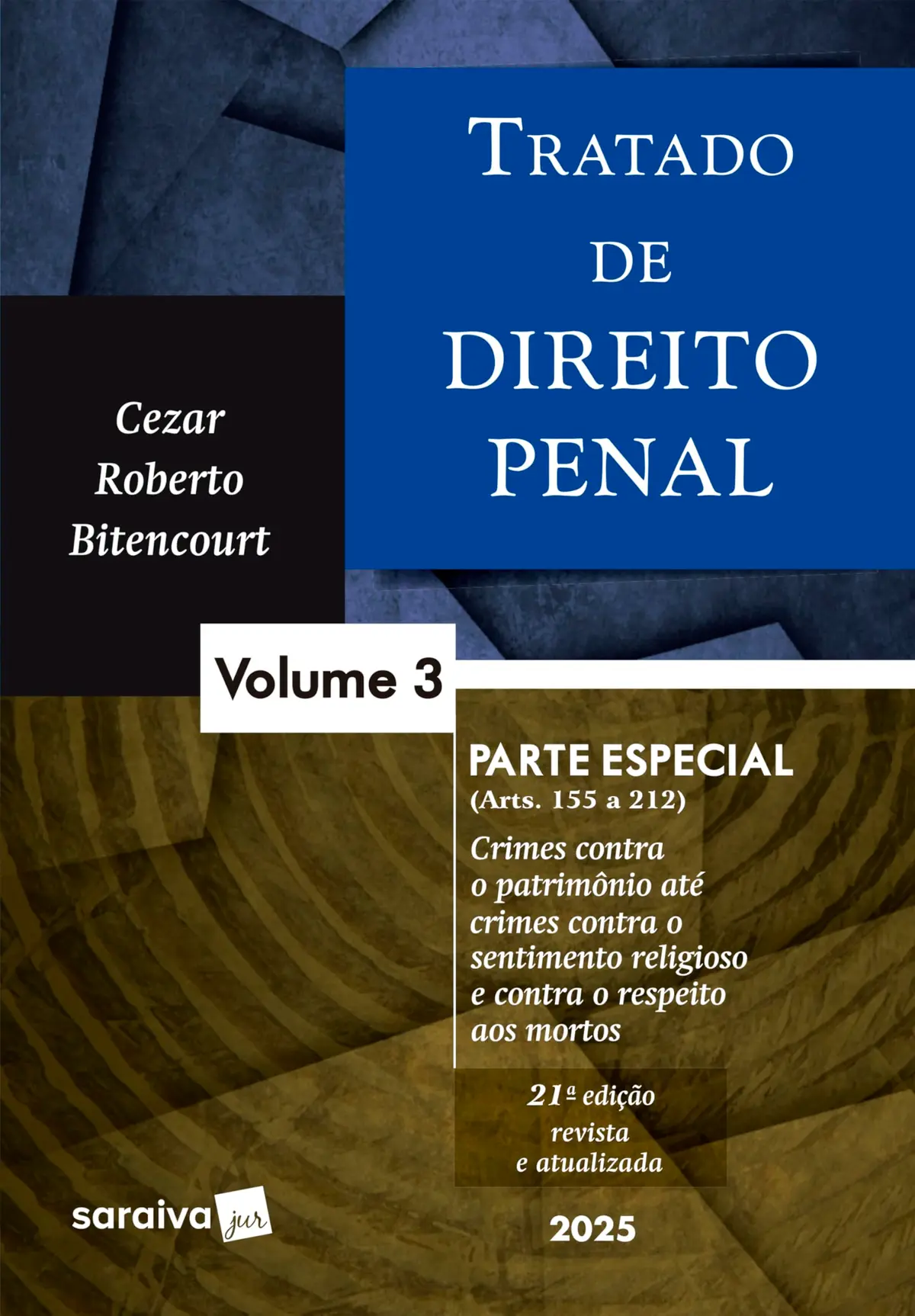 Tratado de Direito Penal - Parte Especial - Vol.3 - 21ª Edição 2025