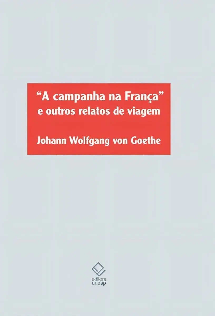 A campanha na França e outros relatos de viagem - 1