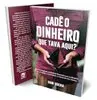 Cadê o Dinheiro que Tava Aqui? - 1