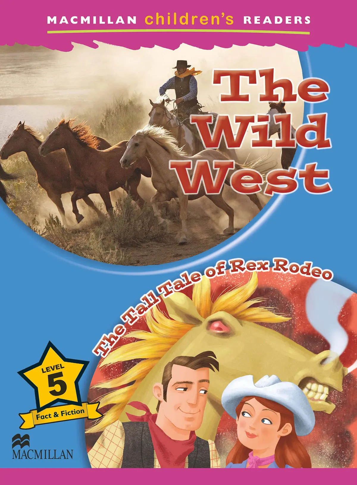 The wild west / the tall tale of rex rodeo