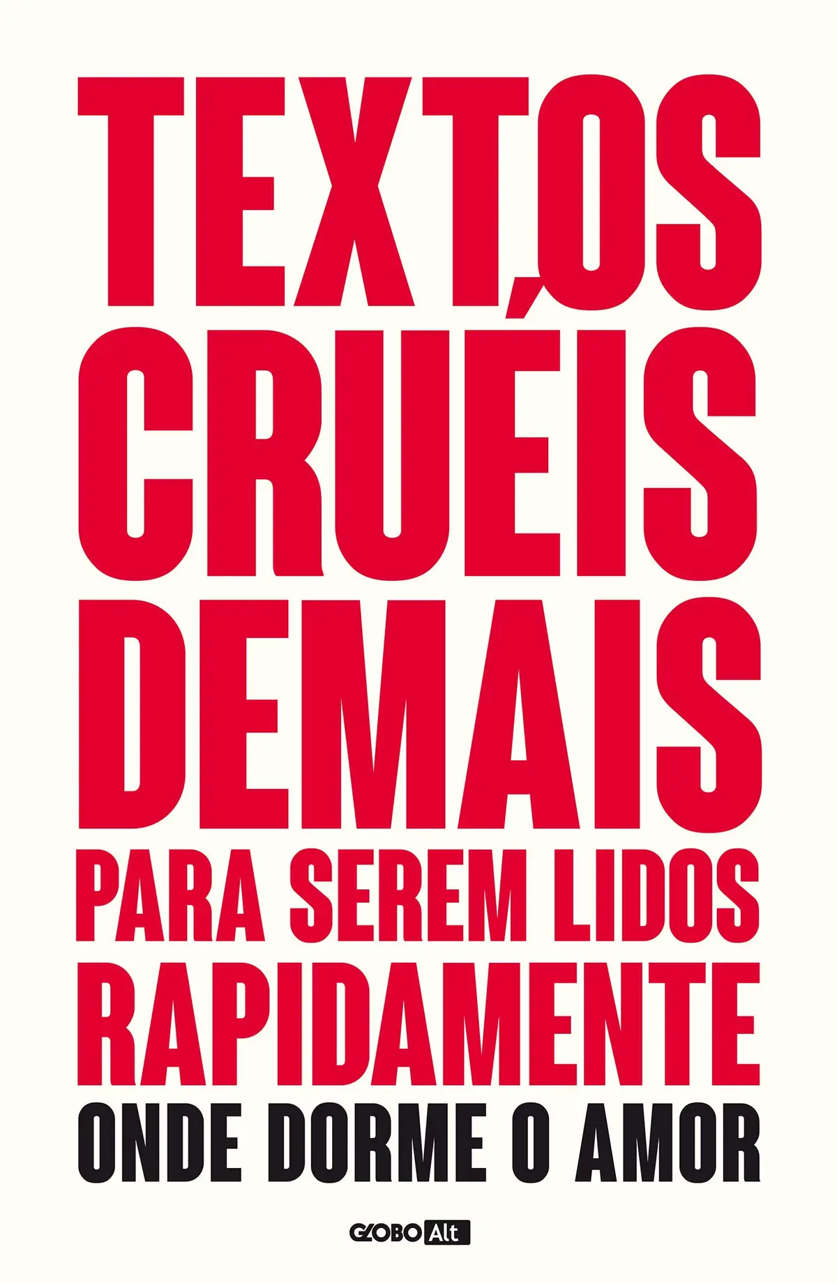 Textos cruéis demais para serem lidos rapidamente – Onde dorme o amor (TCD Livro 2) - 1
