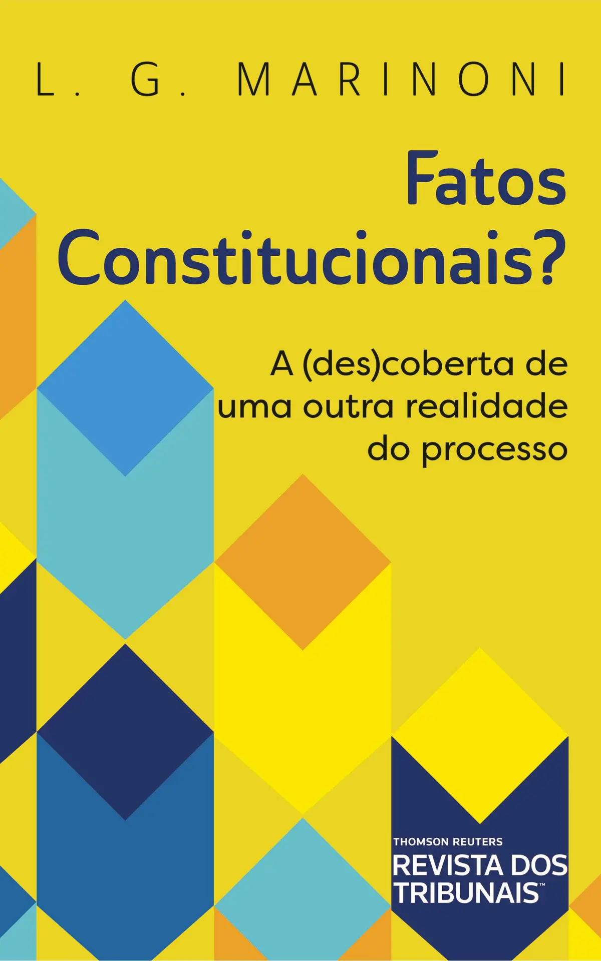 Fatos Constitucionais? A (des)coberta de uma outra realidade do processo