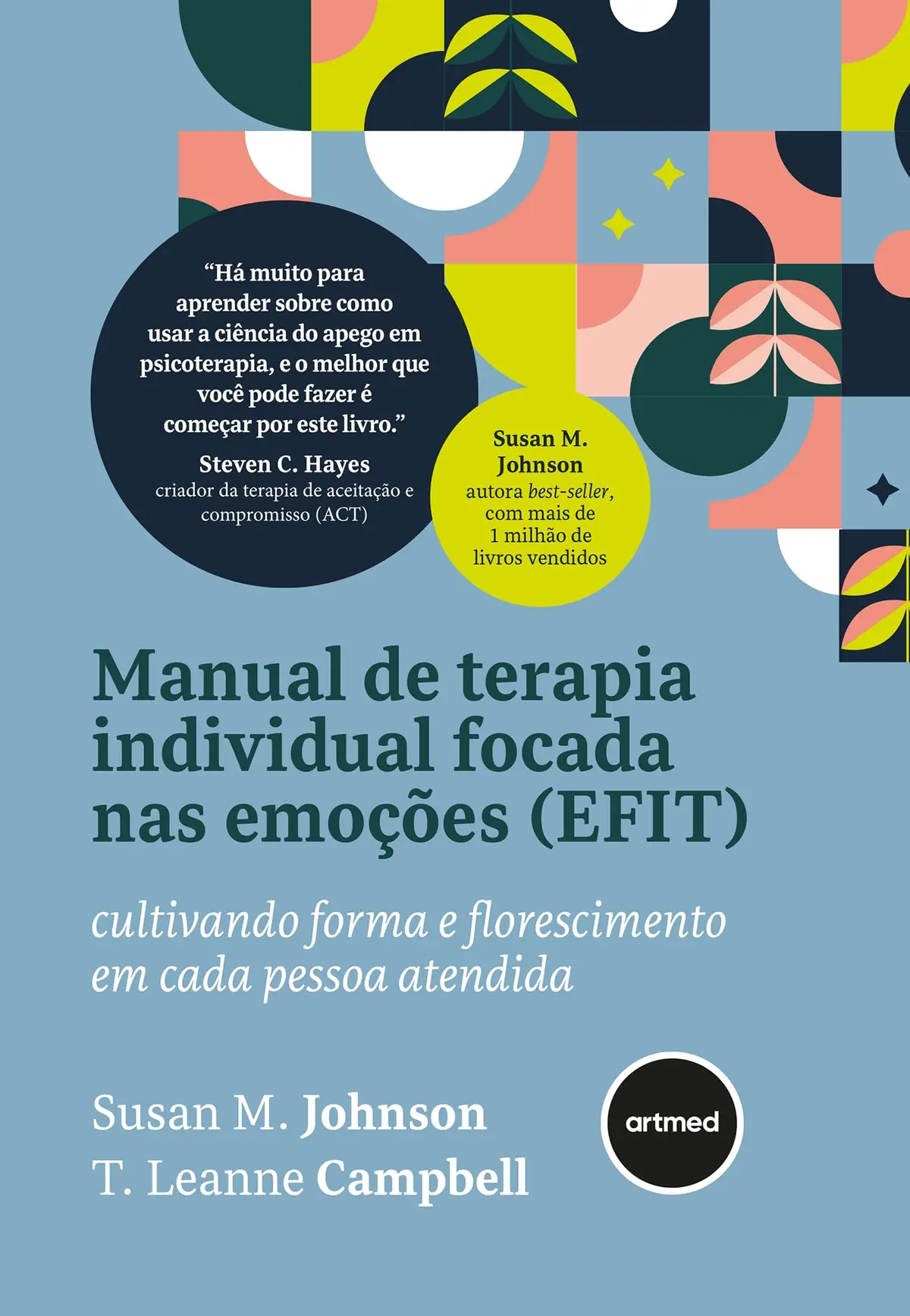 Manual de Terapia Individual Focada nas Emoções (EFIT): Cultivando Forma e Florescimento em Cada Pessoa Atendida - 1