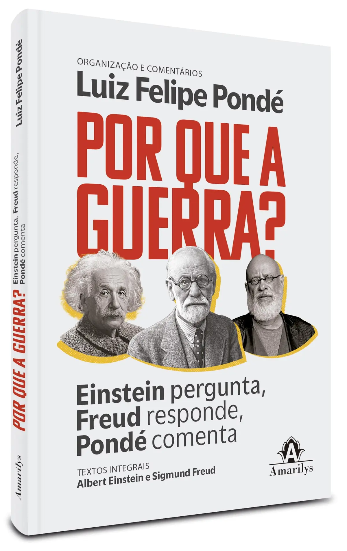 Por que a guerra?: Einstein pergunta, Freud responde e Pondé comenta - 1