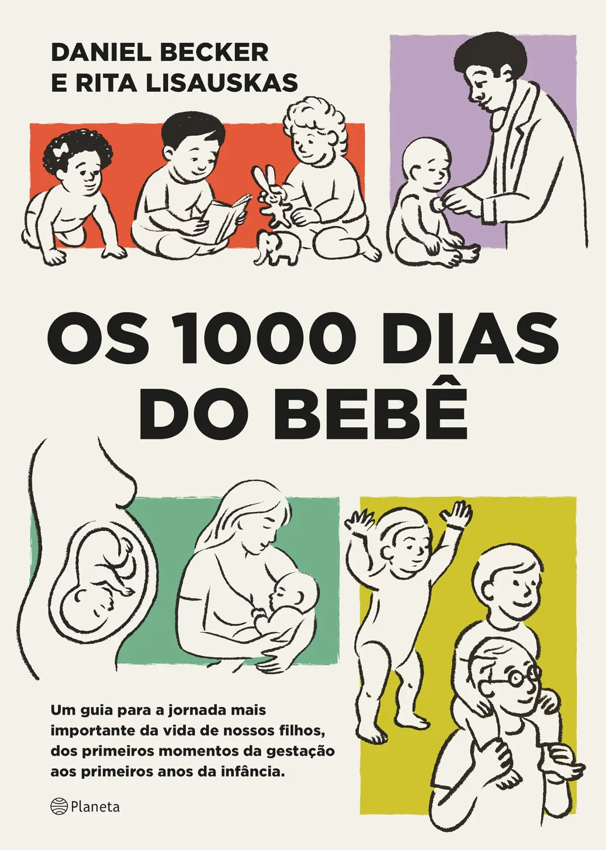 Os 1000 dias do bebê: Um guia para a jornada mais importante da vida de nossos filhos, dos primeiros momentos da gestação aos primeiros anos da infância - 1