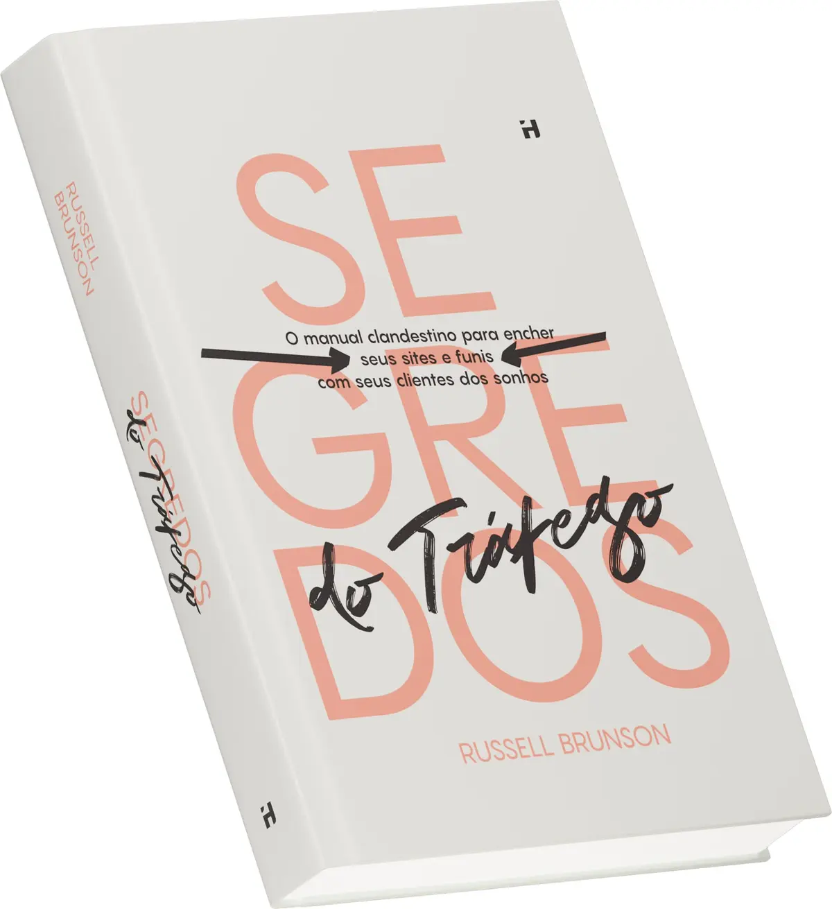 Segredos do Tráfego (Traffic Secrets) - Descubra as estratégias para atrair clientes ideais para seu site e funis de vendas. - 1