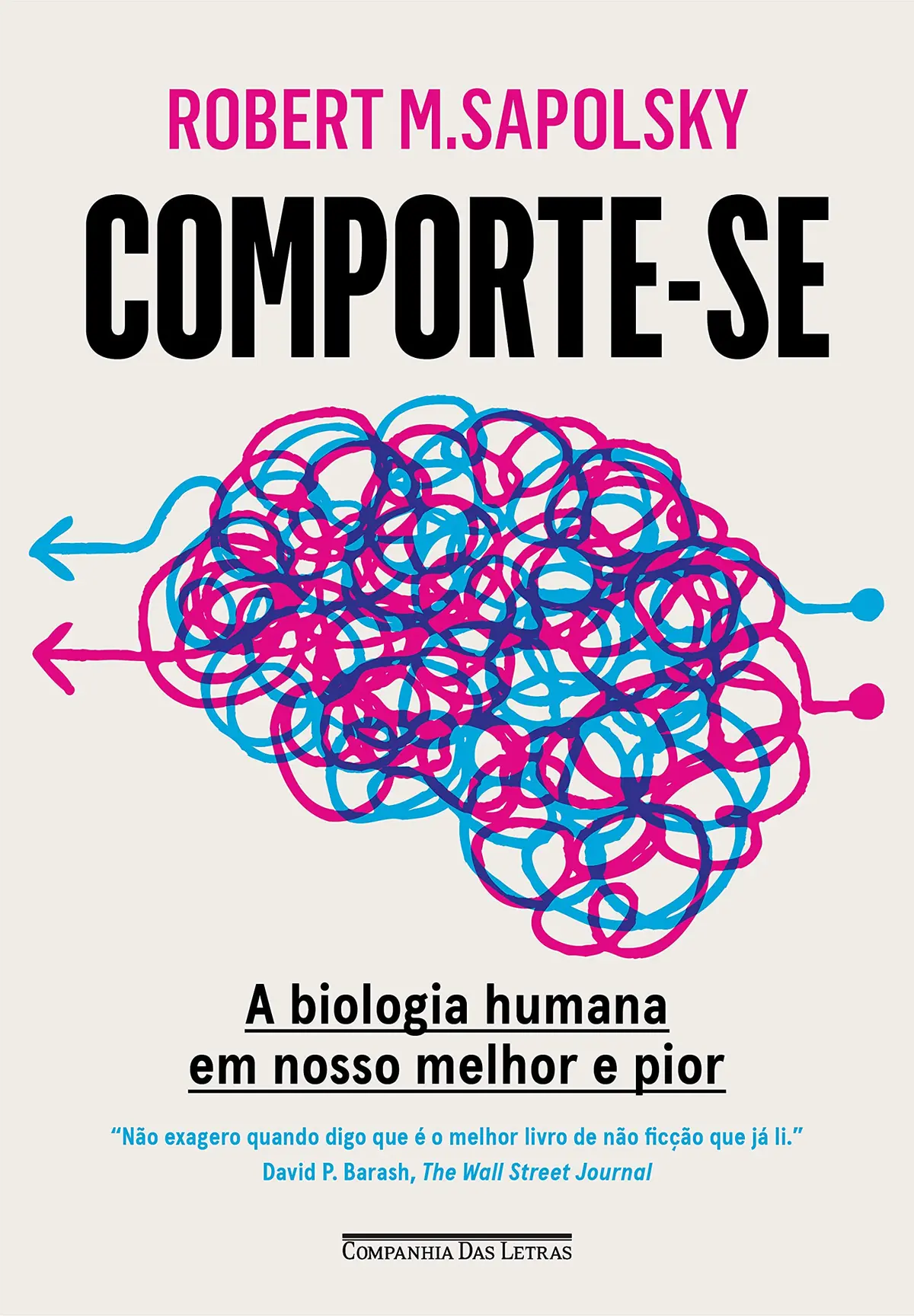 Comporte-se: A biologia humana em nosso melhor e pior - 1