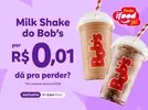 [CLUBE] MILK SHAKE DO BOB'S SAINDO POR R$0,01 - 1