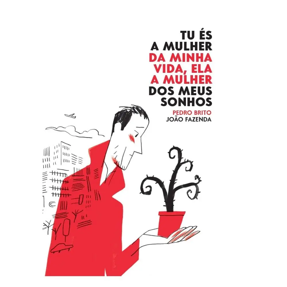 Tu és a mulher da minha vida, ela a mulher dos meus sonhos