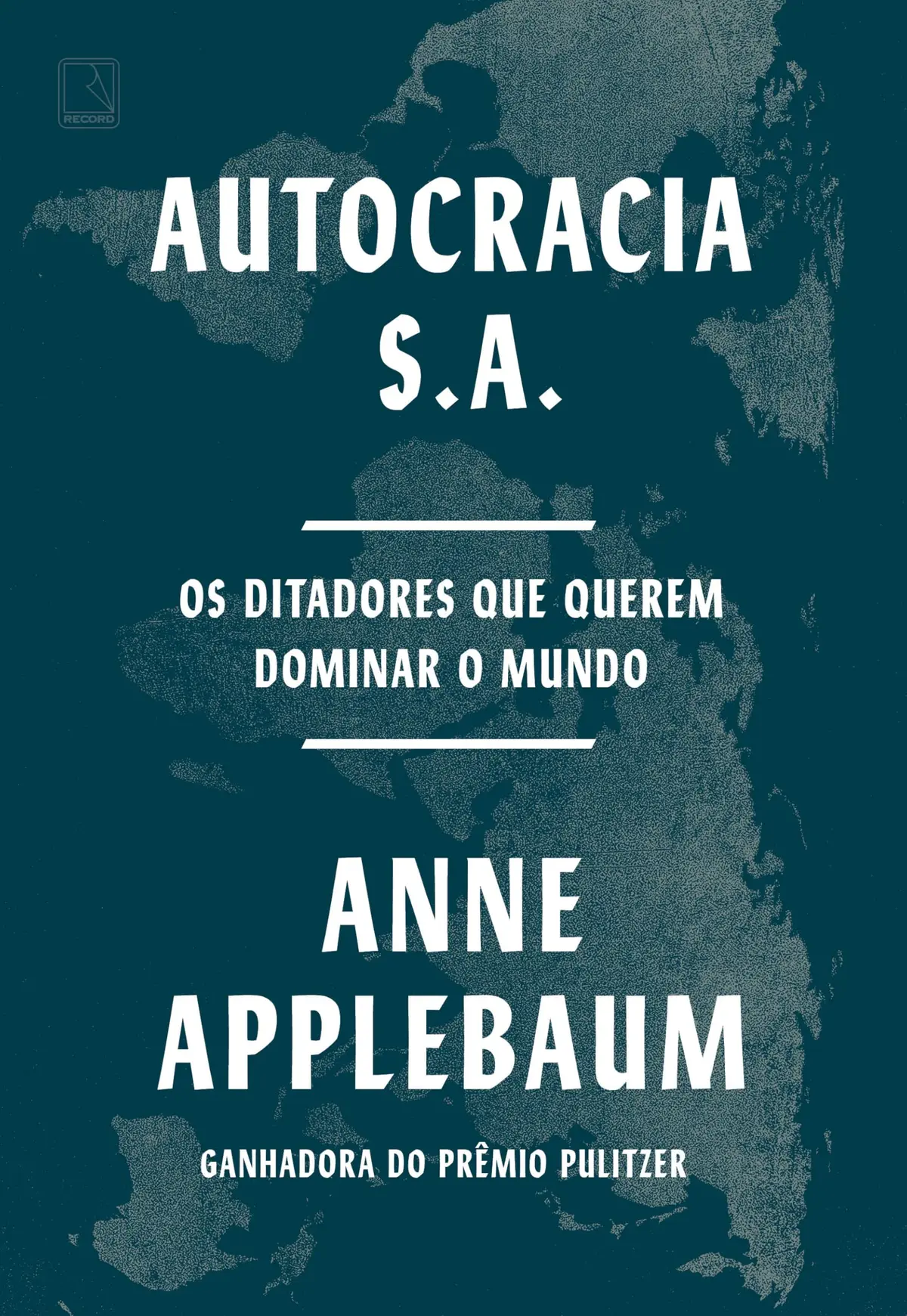 Autocracia S.A.: Os ditadores que querem dominar o mundo - 1
