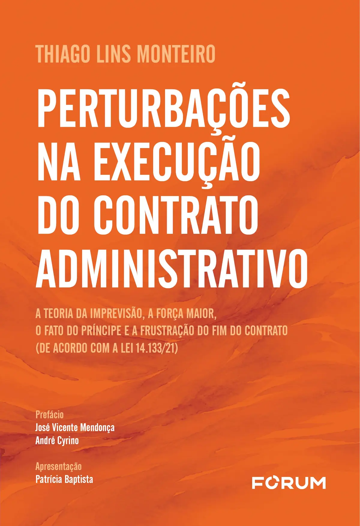 Perturbações na execução do contrato administrativo: a teoria da imprevisão, a força maior, o fato do príncipe e a frustração do fim do contrato (de acordo com a Lei 14.133/21)