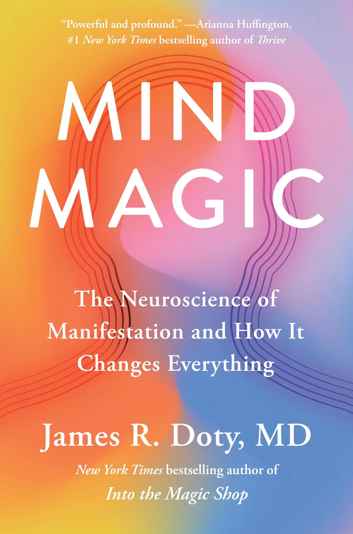 Mind Magic: The Neuroscience of Manifestation and How It Changes Everything - 1