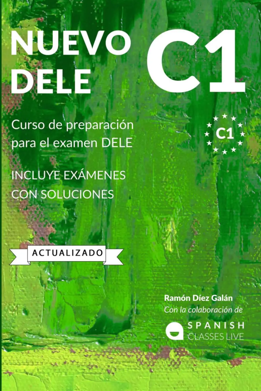 NUEVO DELE C1: Preparación para el examen. Modelos completos del examen DELE C1 (Spanish Edition) - 1