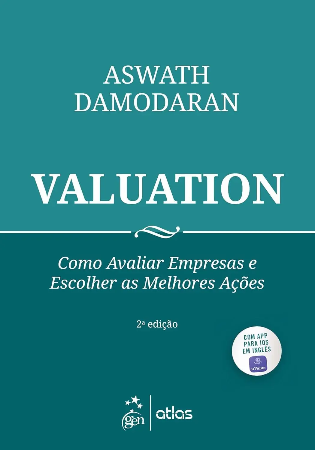 Valuation - Como Avaliar Empresas e Escolher as Melhores Ações - 1