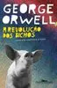A revolução dos bichos: Um conto de fadas - George Orwell - 1