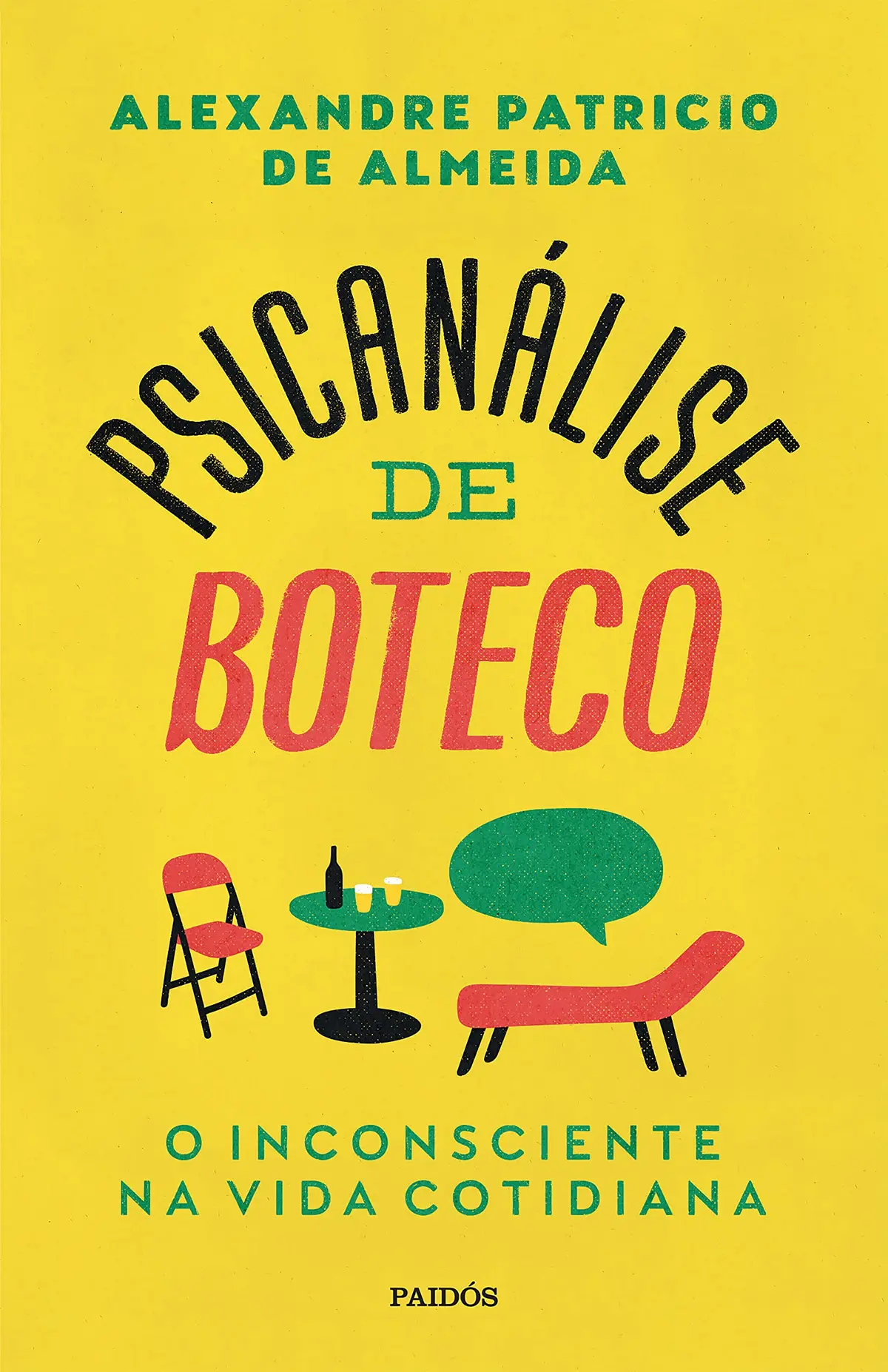 Psicanálise de boteco: O inconsciente na vida cotidiana - 1