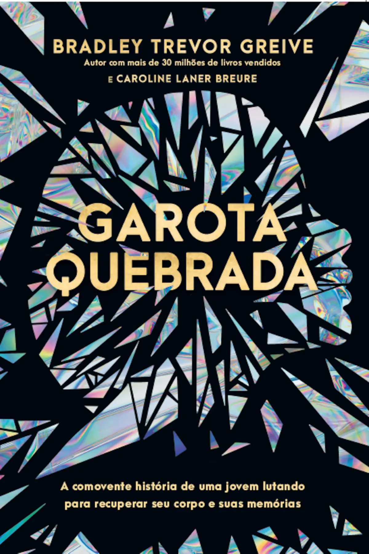 Garota quebrada: A comovente história de uma jovem lutando para recuperar seu corpo e suas memórias - 1