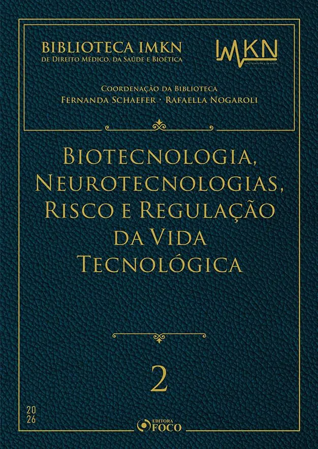 Biotecnologia, Neurotecnologias, Risco e Regulação da Vida Tecnológica - VOL 2 - 1ª Ed - 2026