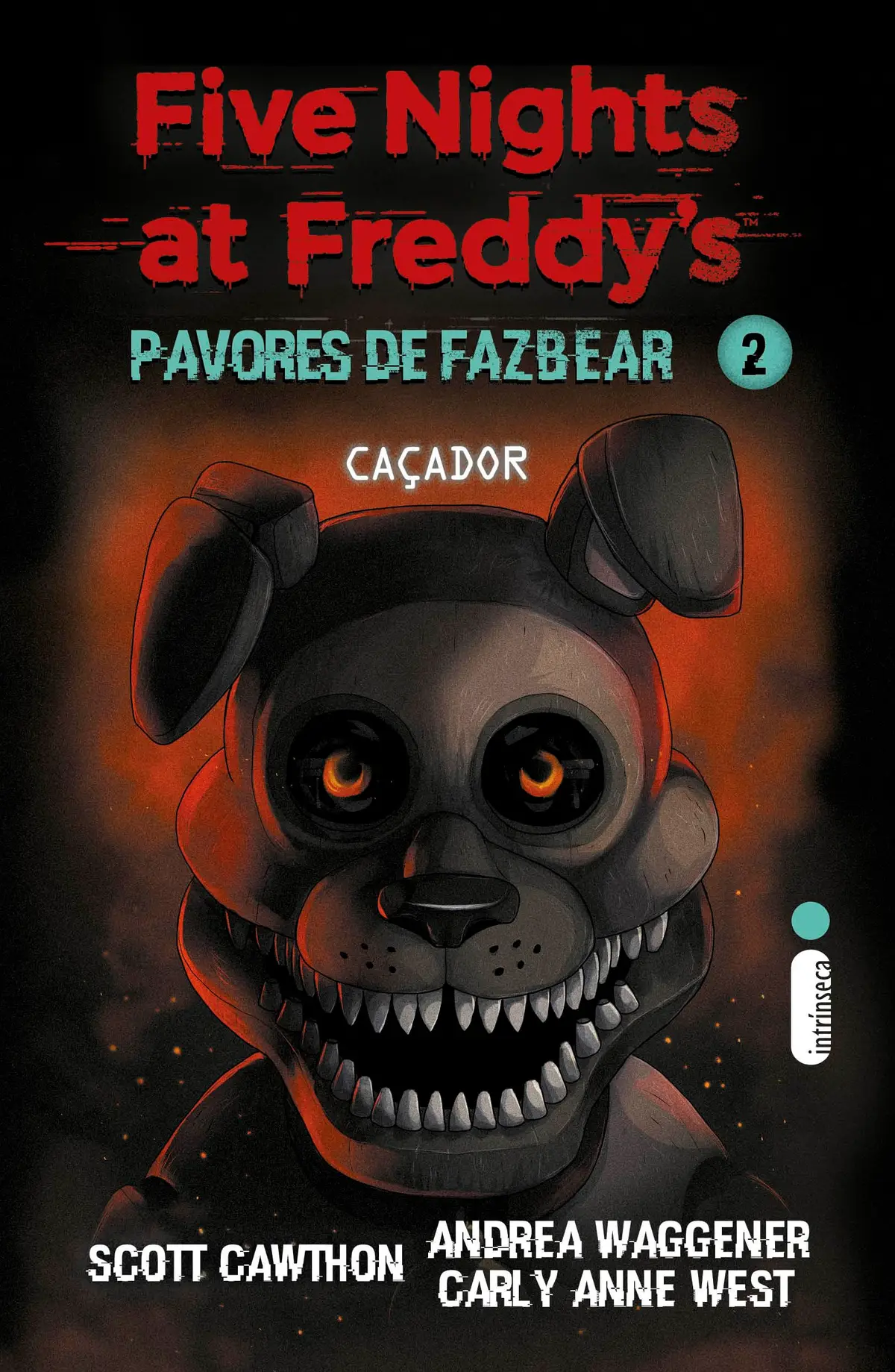 Caçador: (Five Nights at Freddy’s: Pavores de Fazbear): 2 - 1