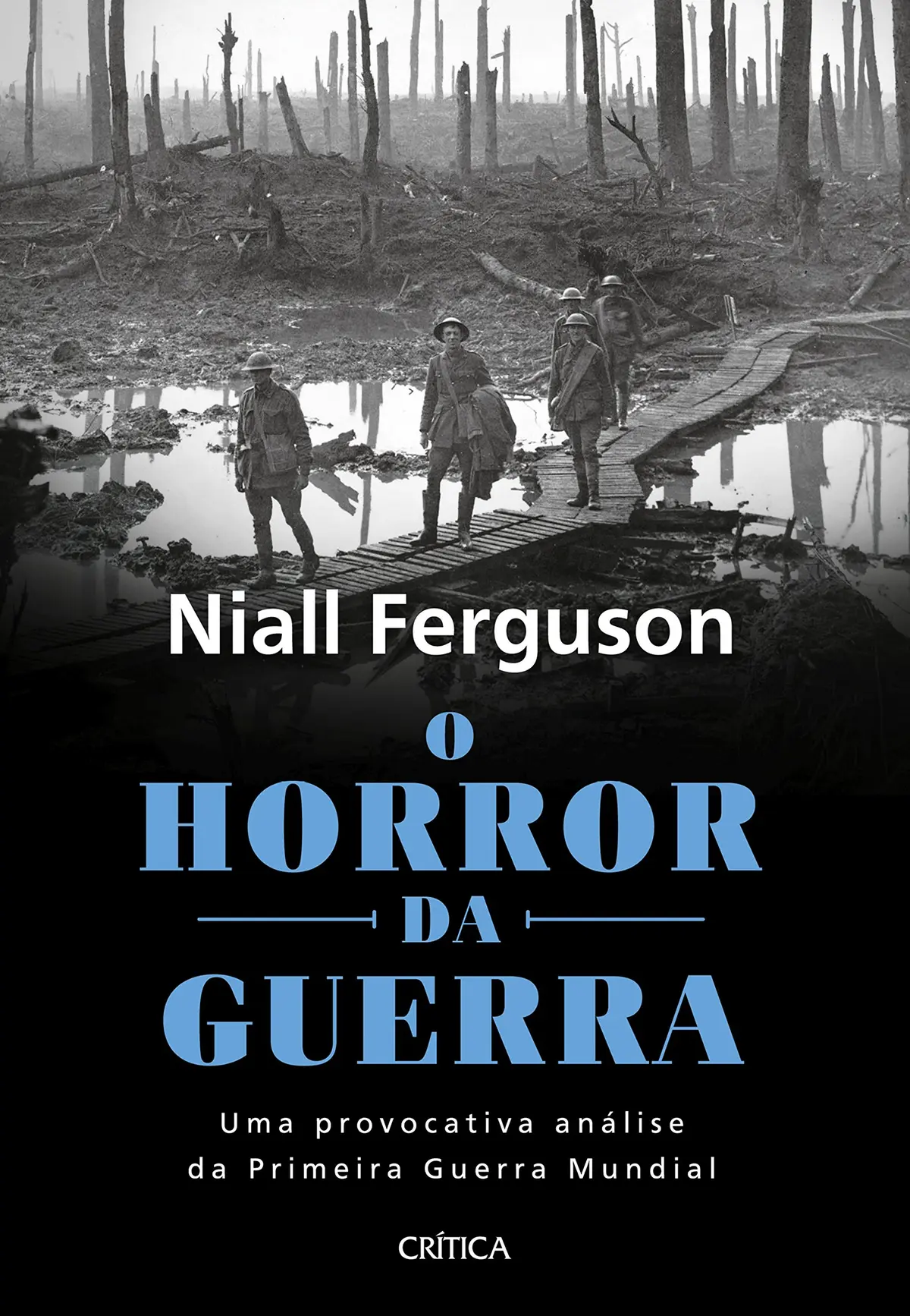 O horror da guerra: Uma provocativa análise da primeira Guerra Mundial - 1
