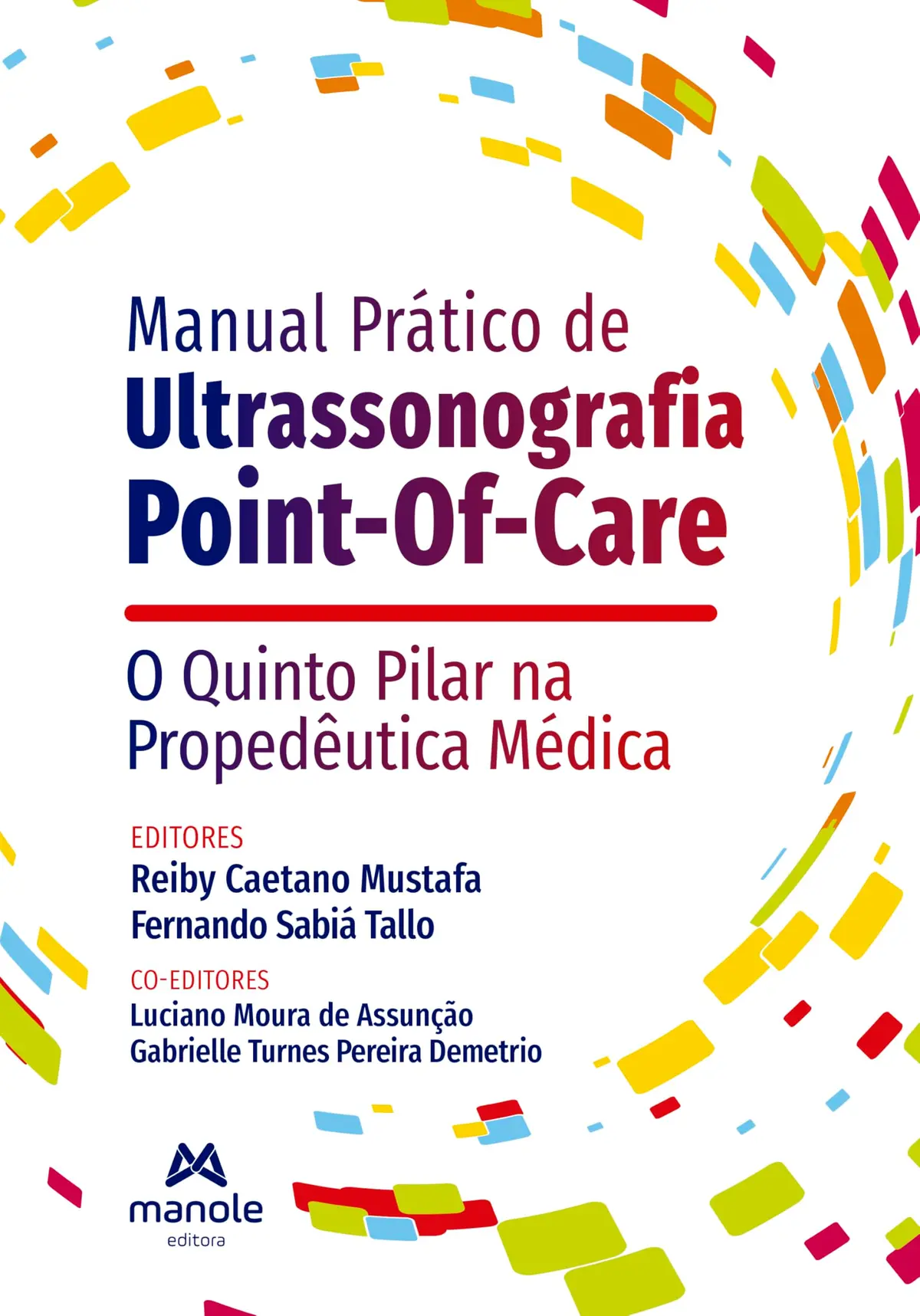 Manual Prático de ultrassonografia point-of-care (POCUS): O Quinto Pilar na Propedêutica Médica