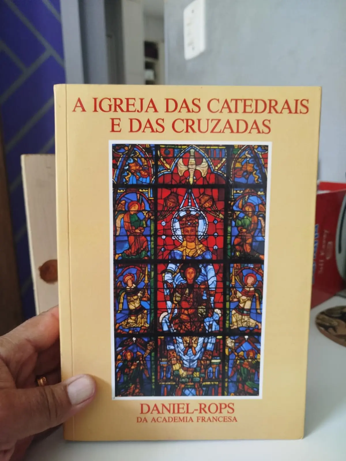 A Igreja das catedrais e das cruzadas - Volume III