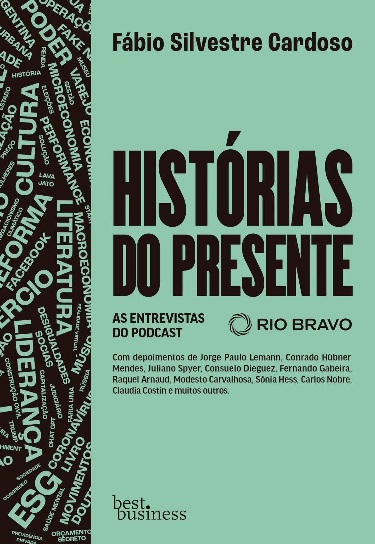Histórias do presente: As entrevistas do Podcast Rio Bravo - 1