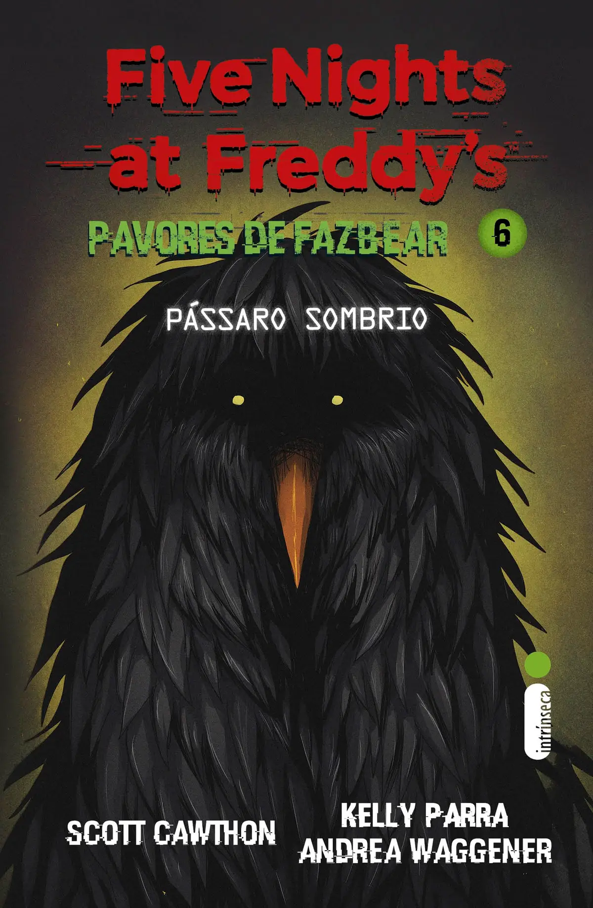 Pássaro sombrio: (Five Nights at Freddy’s: Pavores de Fazbear): 6