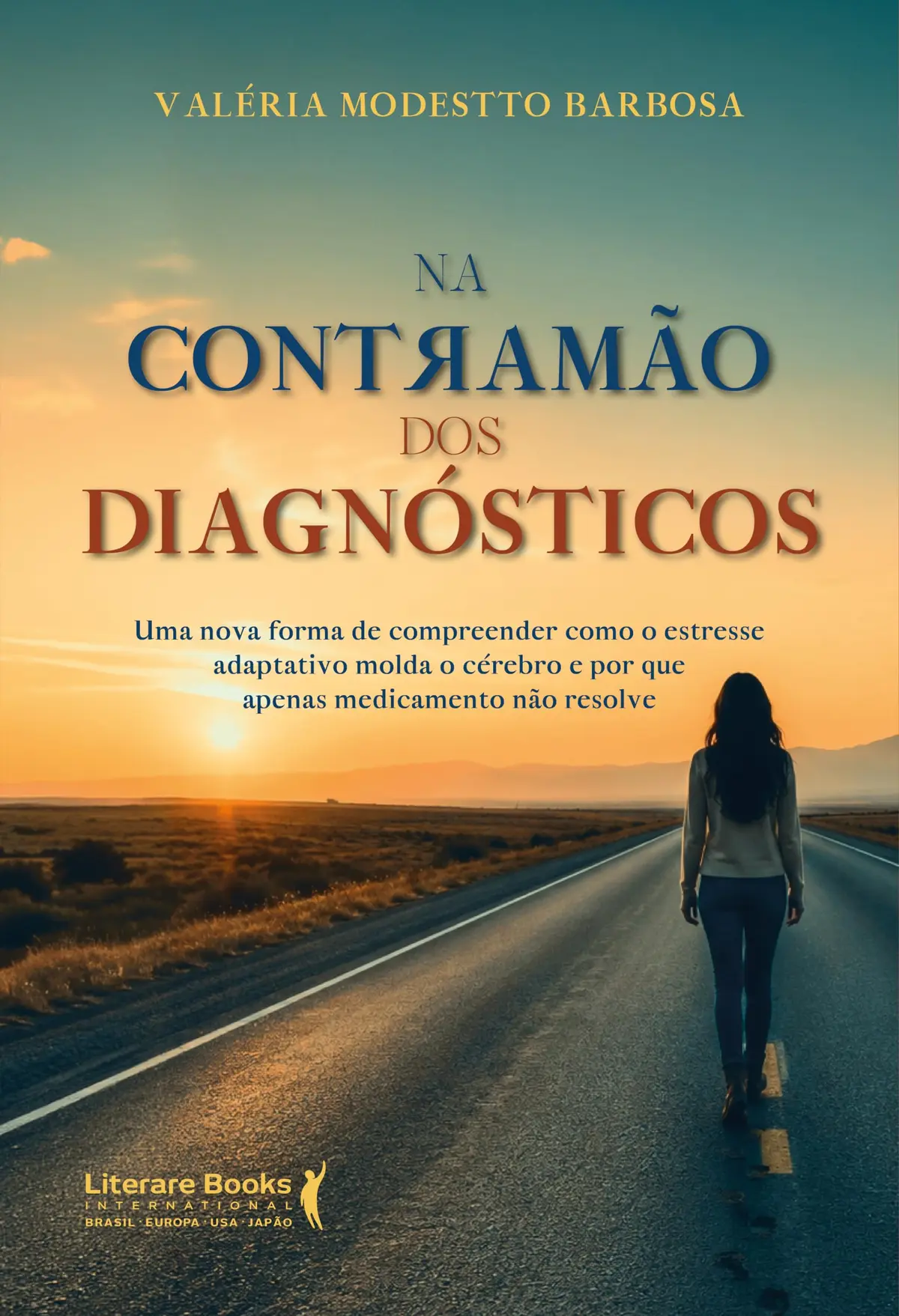 Na contramão dos diagnósticos: Uma nova forma de compreender como o estresse adaptativo molda o cérebro e por que apenas medicamento não resolve - 1