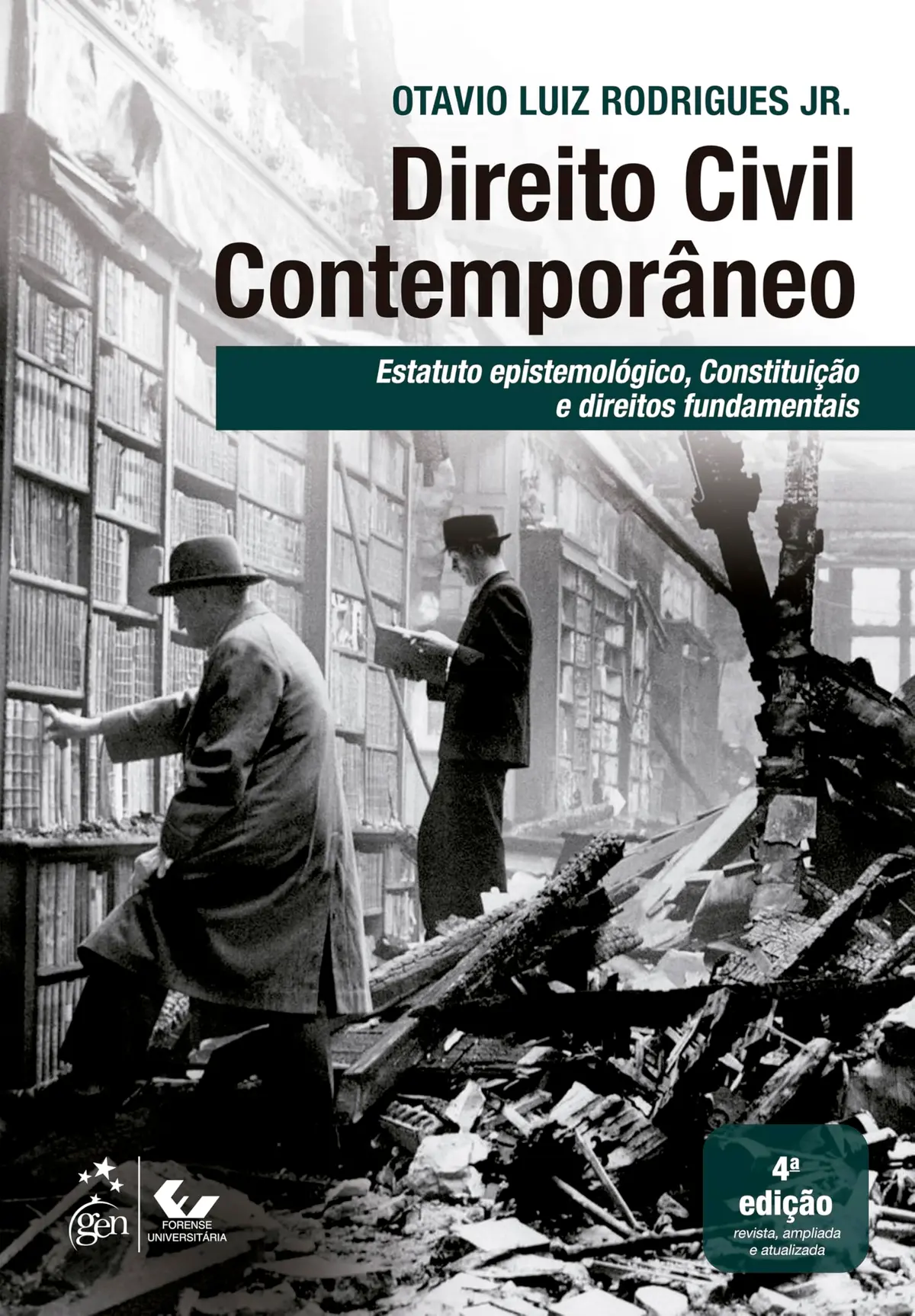 Direito Civil Contemporâneo - Estatuto Epistemológico Constituição Dir. Fundamentais- 4ª Edição 2026