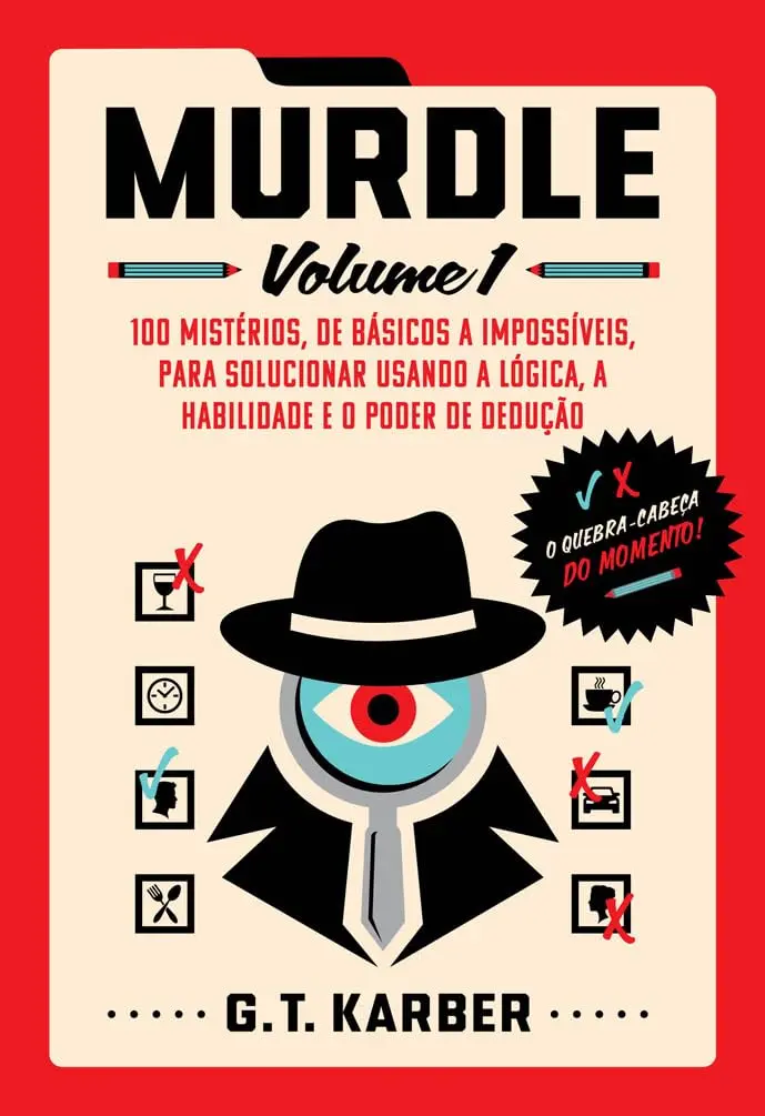 Murdle: Volume 1: 100 mistérios, de básicos a impossíveis, para solucionar usando a lógica, a habilidade e o poder de dedução - 1