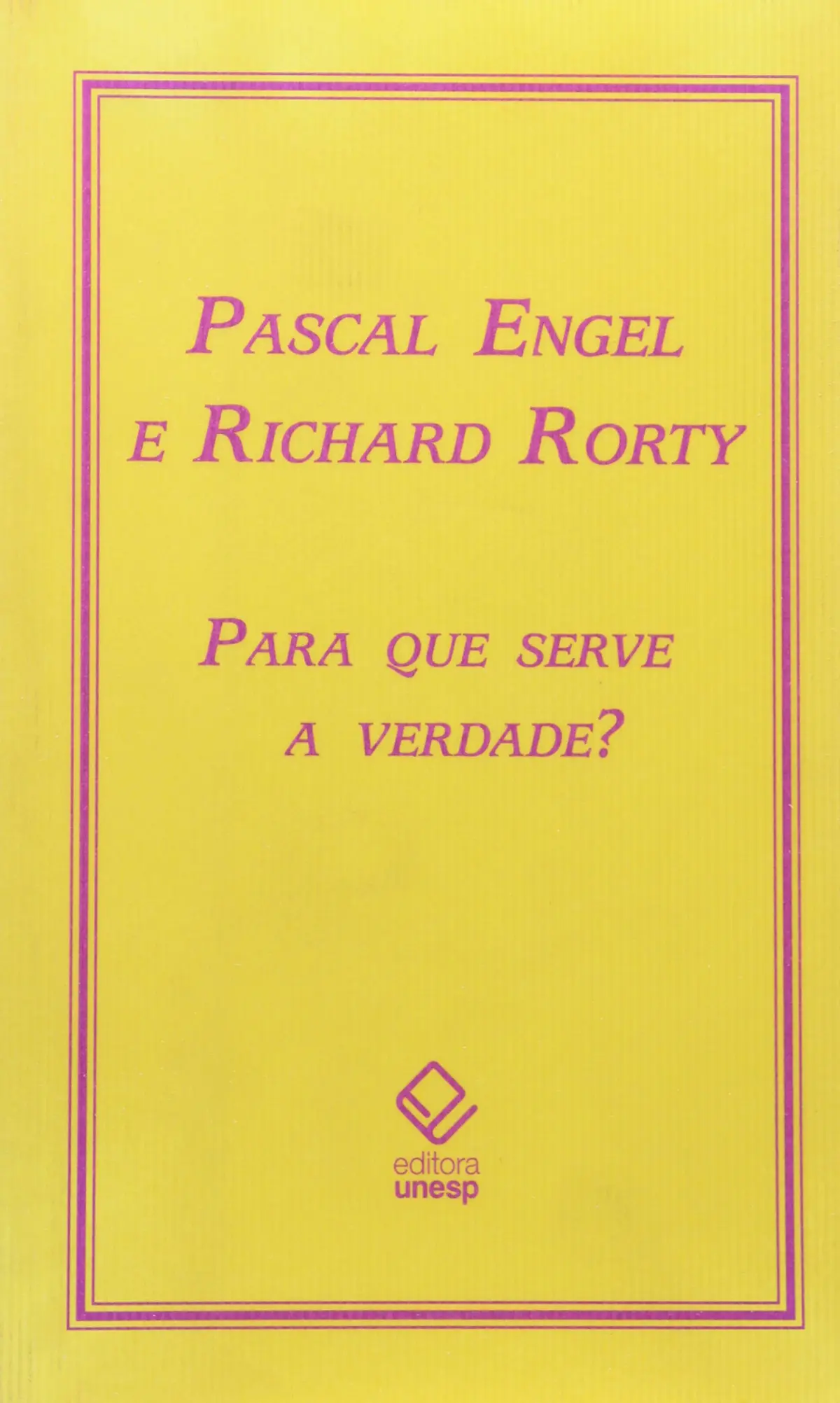 Para que serve a verdade?