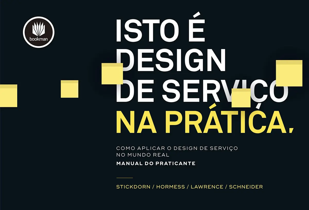 Isto é Design de Serviço na Prática: Como Aplicar o Design de Serviço no Mundo Real: Manual do Praticante