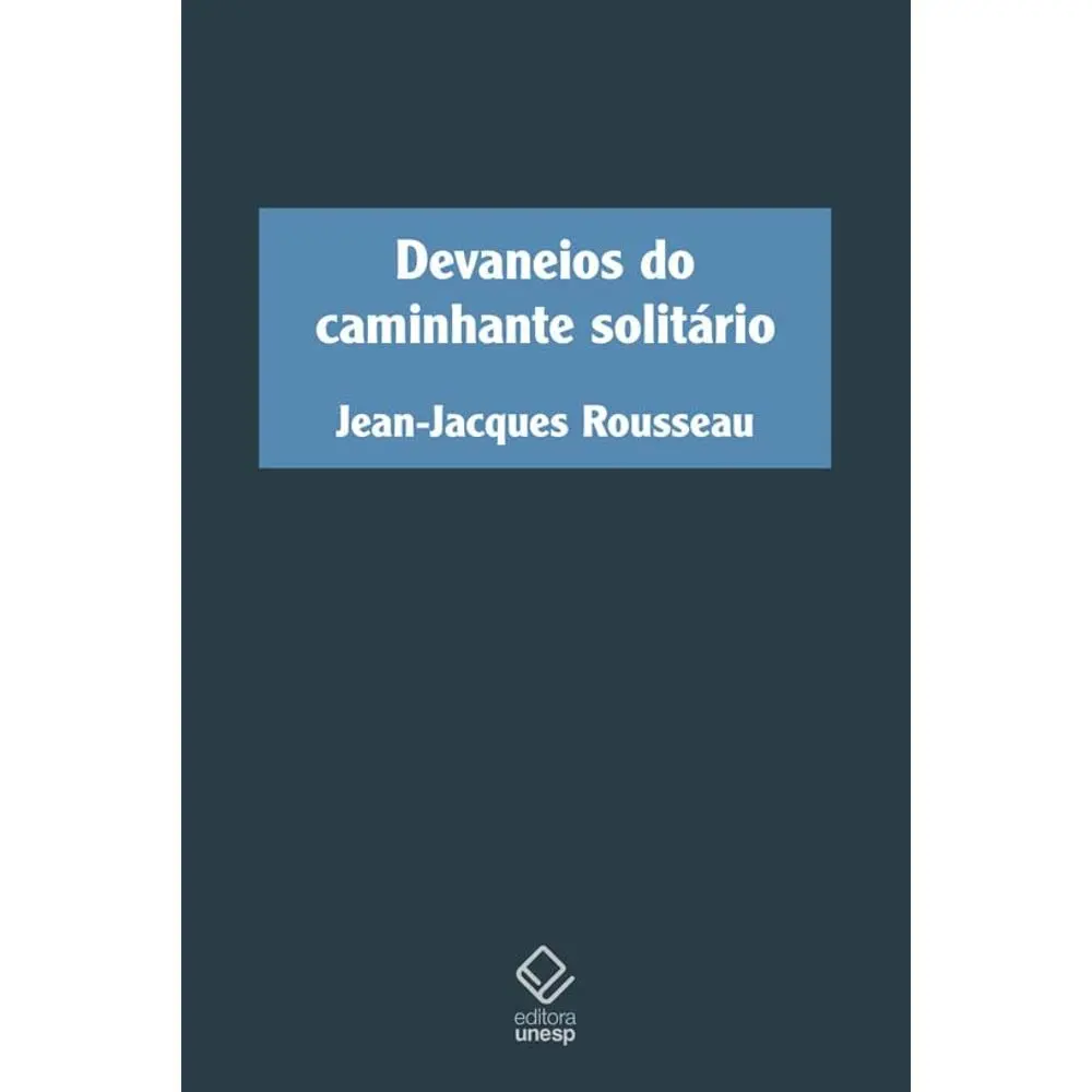 Devaneios do caminhante solitário - 1