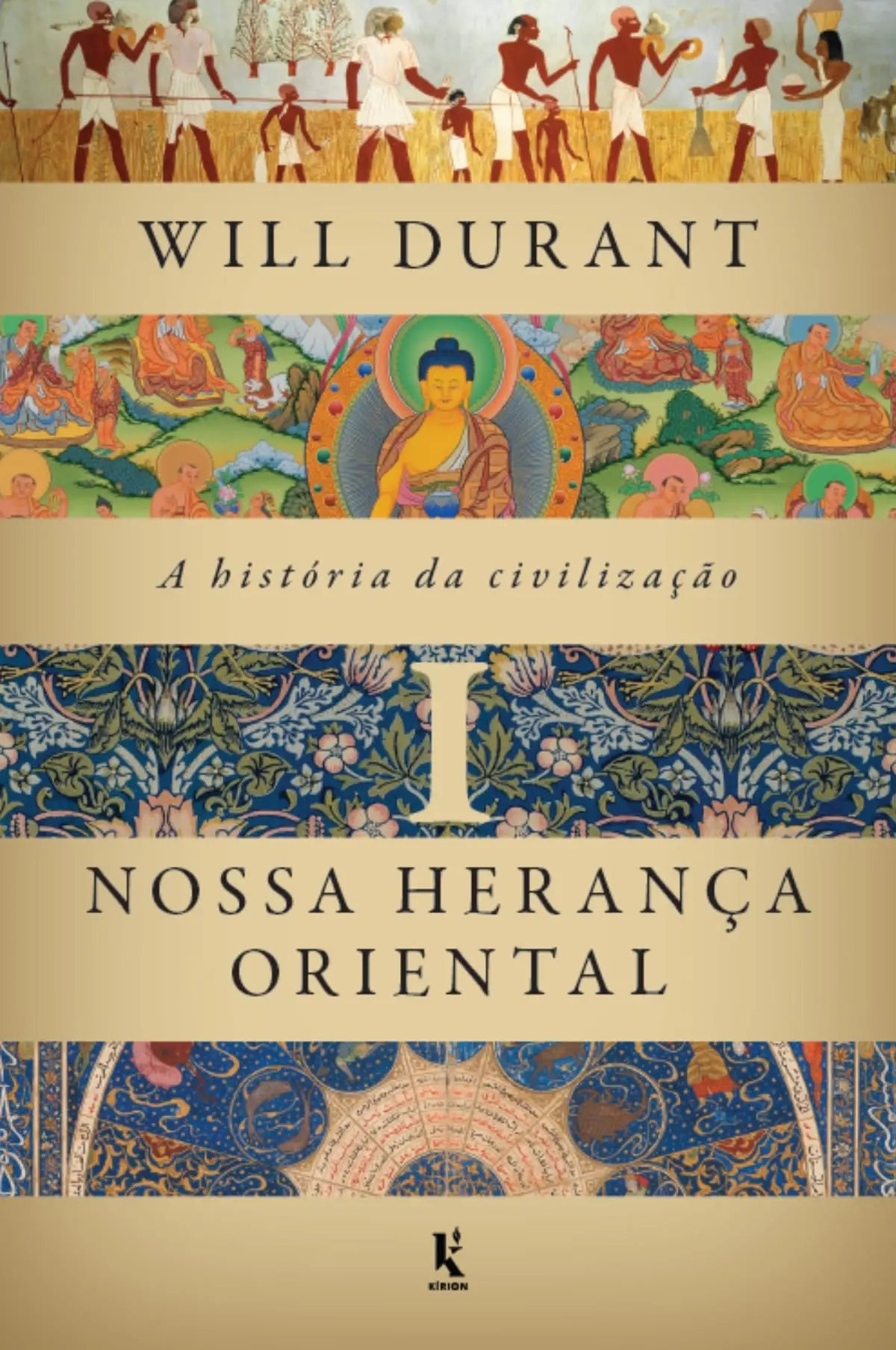A história da civilização, vol. 1: Nossa herança oriental