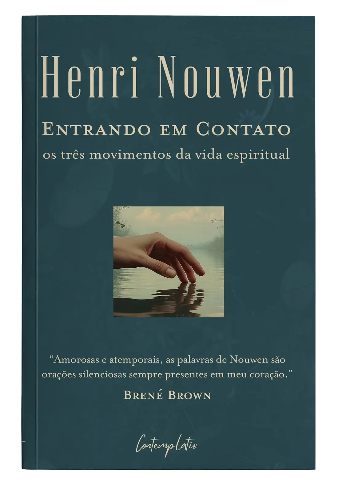 Entrando Em Contato: os três movimentos da vida espiritual