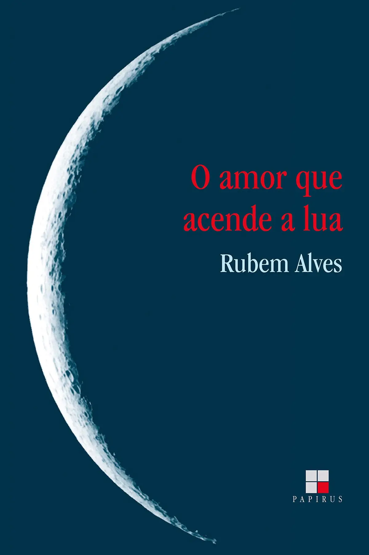 O amor que acende a lua