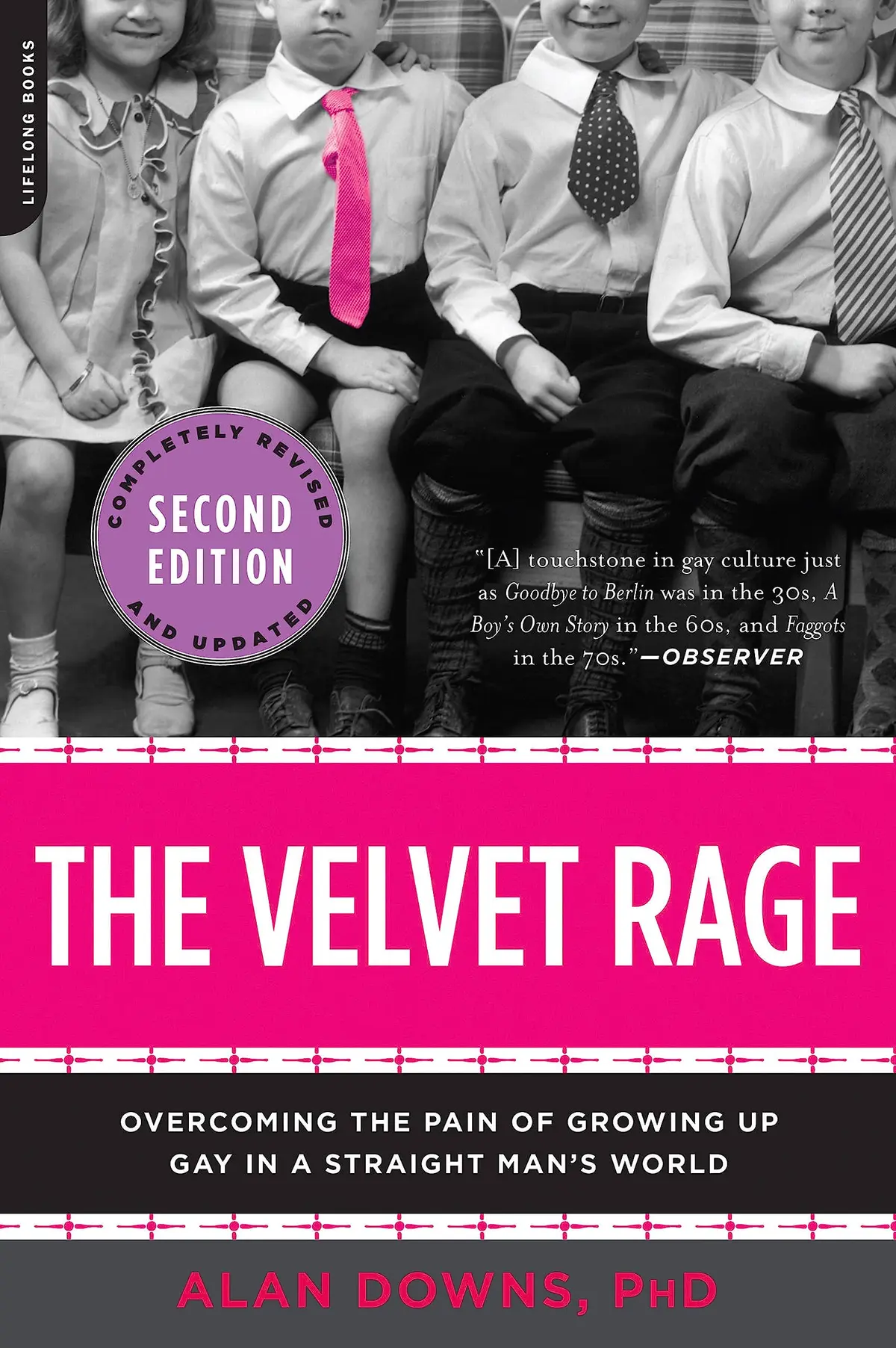 The Velvet Rage: Overcoming the Pain of Growing Up Gay in a Straight Man's World - 1