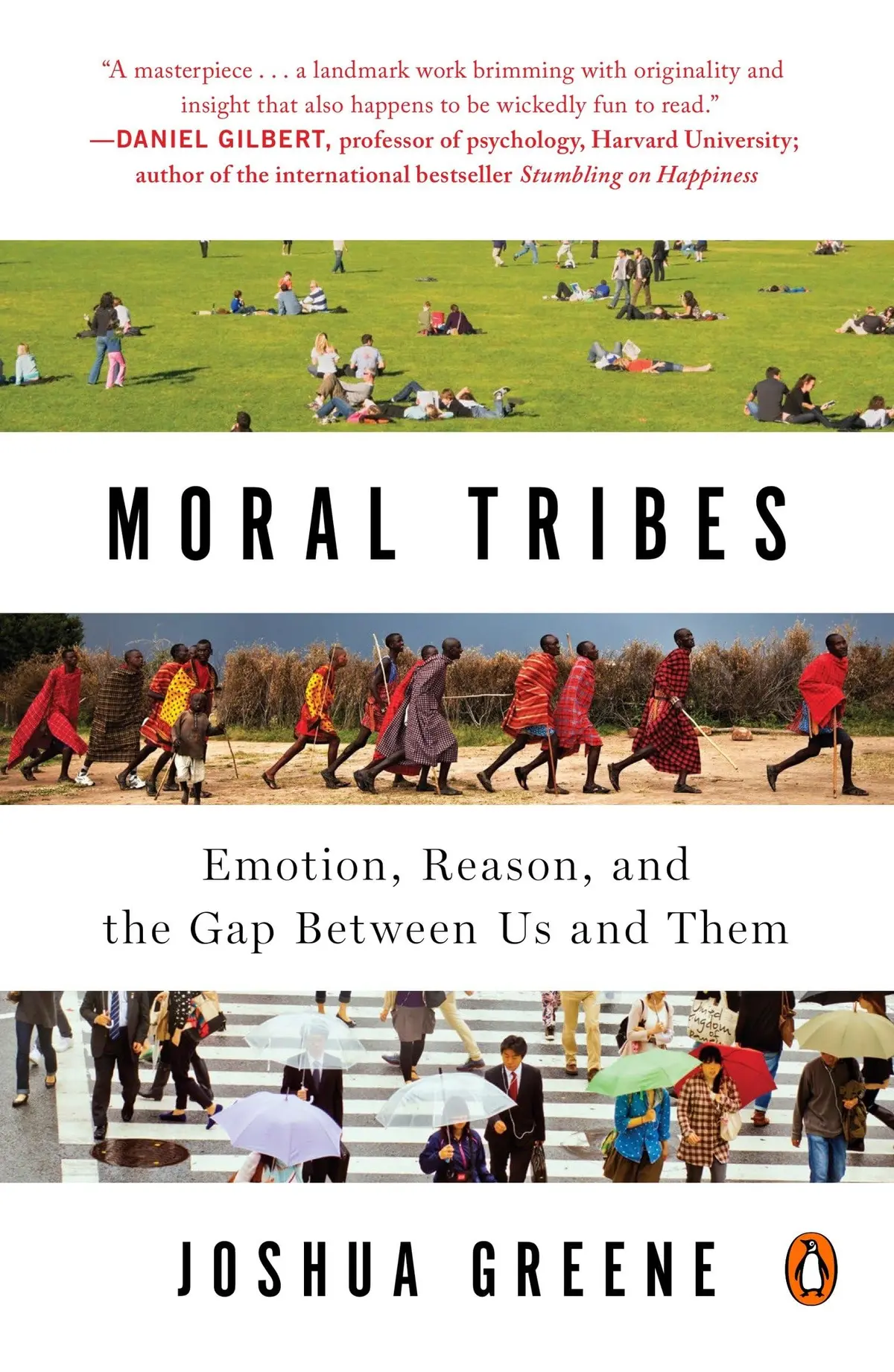 Moral Tribes: Emotion, Reason, and the Gap Between Us and Them - 1