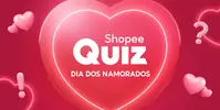 FAÇA O QUIZ DO DIA DOS NAMORADOS E GANHE CUPOM SHOPEE EXCLUSIVO - 1