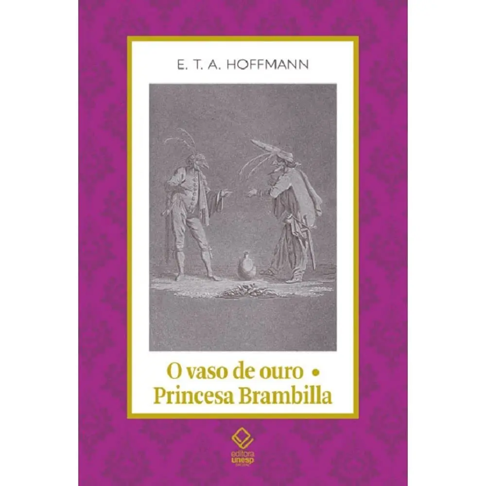 O vaso de ouro; Princesa Brambilla: Um conto de fadas dos tempos modernos / Um capriccio segundo Jacques Callot: 22