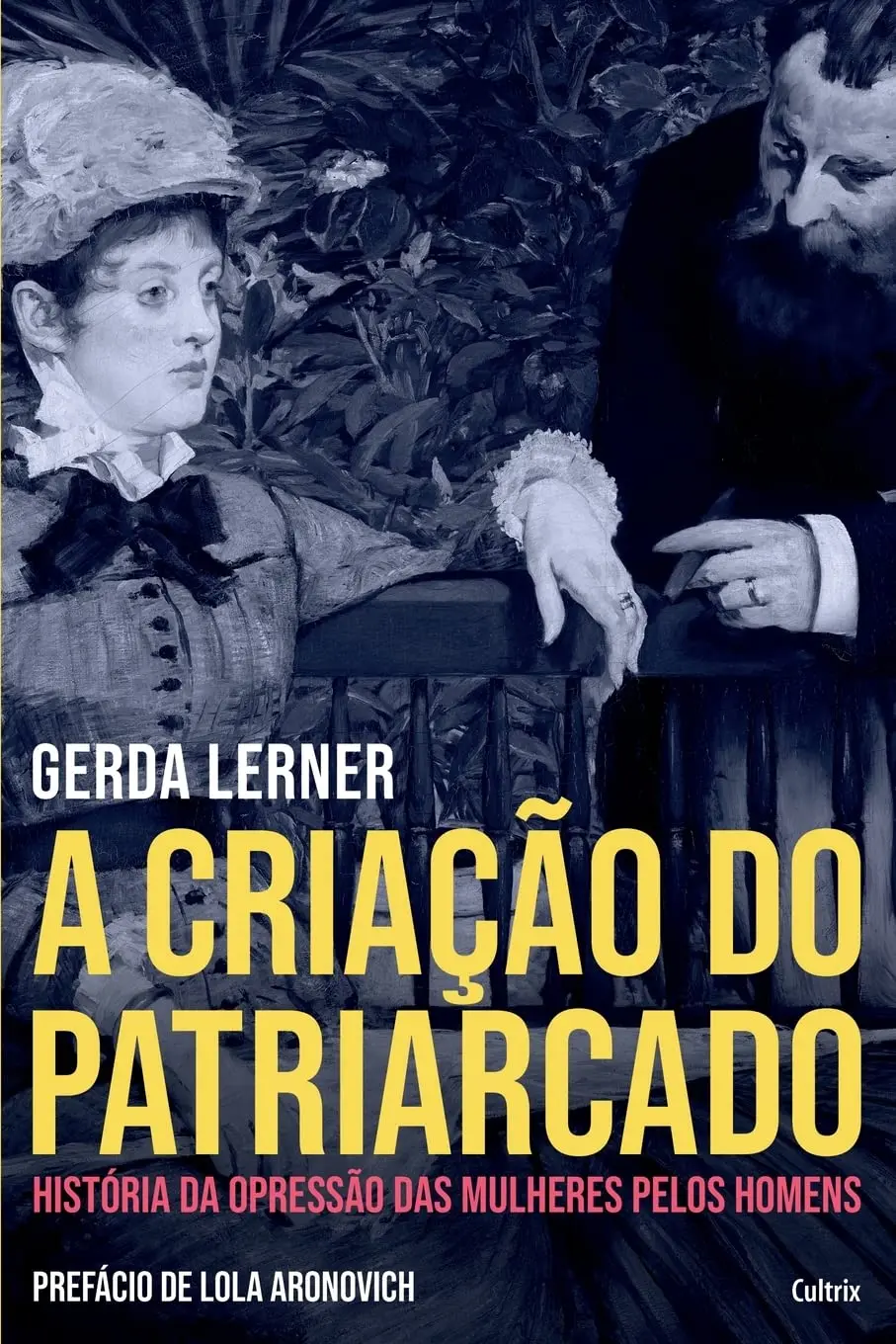 A criação do patriarcado: história da opressão das mulheres pelos homens - 1