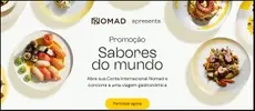 Promoção Nomad Sabores do Mundo | Concorra a uma viagem para EUA, Europa ou Ásia e Vouchers de R$ 2.500 em Restaurantes - 1