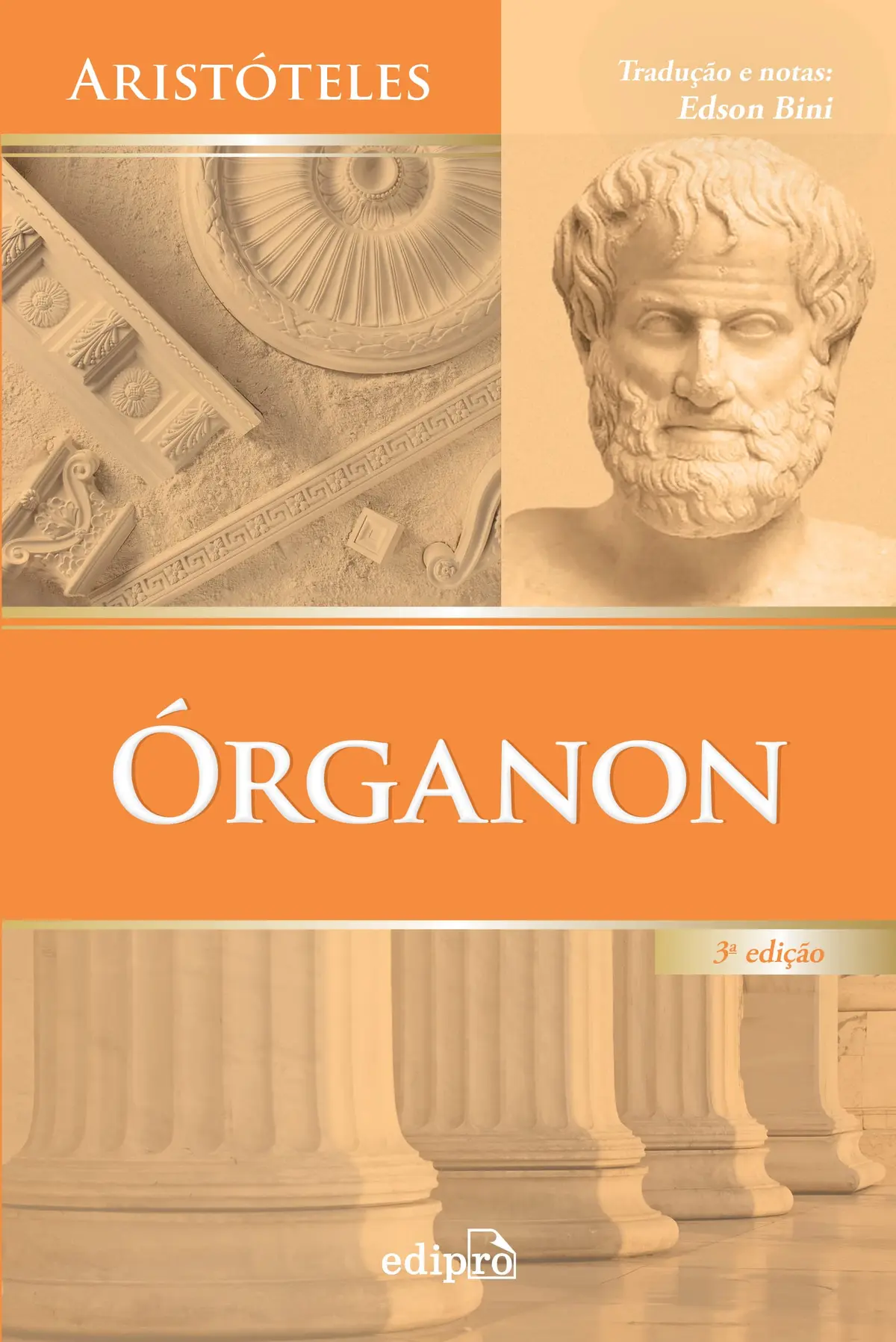 Órganon - Aristóteles: Categorias - Da interpretação - Analíticos anteriores - Analíticos posteriores - Tópicos - Refutações Sofísticas