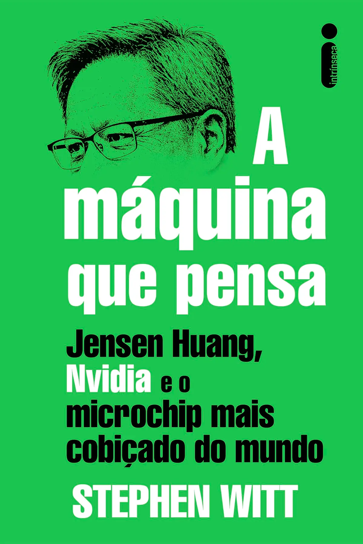 A máquina que pensa: Jensen Huang, Nvidia e o microchip mais cobiçado do mundo - 1