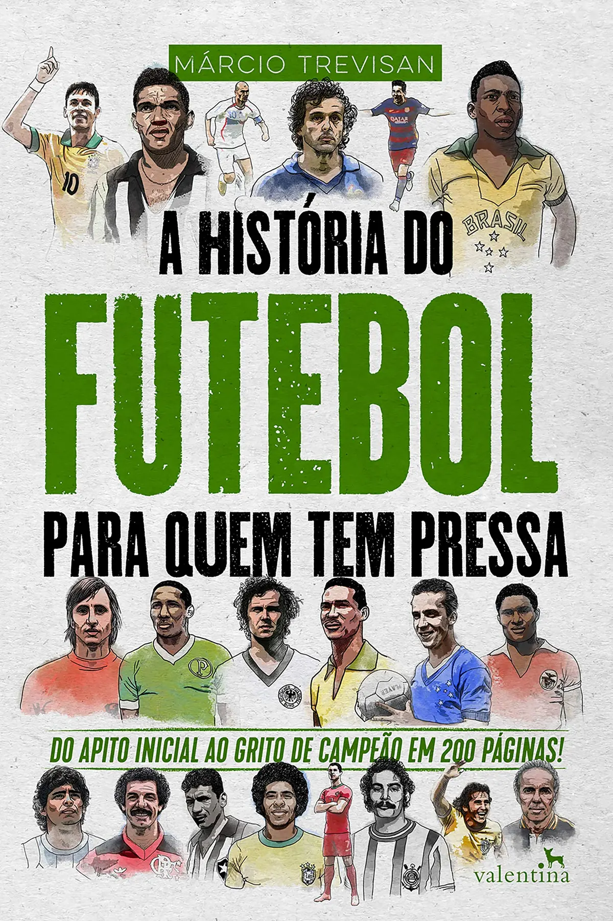 A História do Futebol para Quem Tem Pressa: Márcio Trevisan (Série Para quem Tem Pressa) - 1