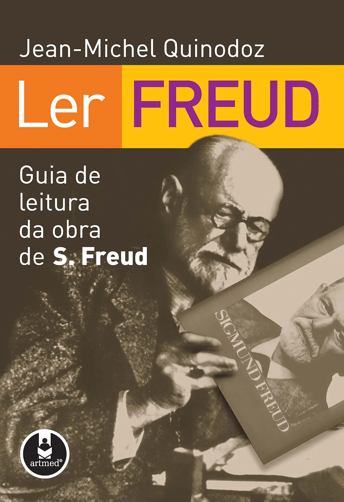 Ler Freud: Guia de Leitura da Obra de Sigmund Freud - 1