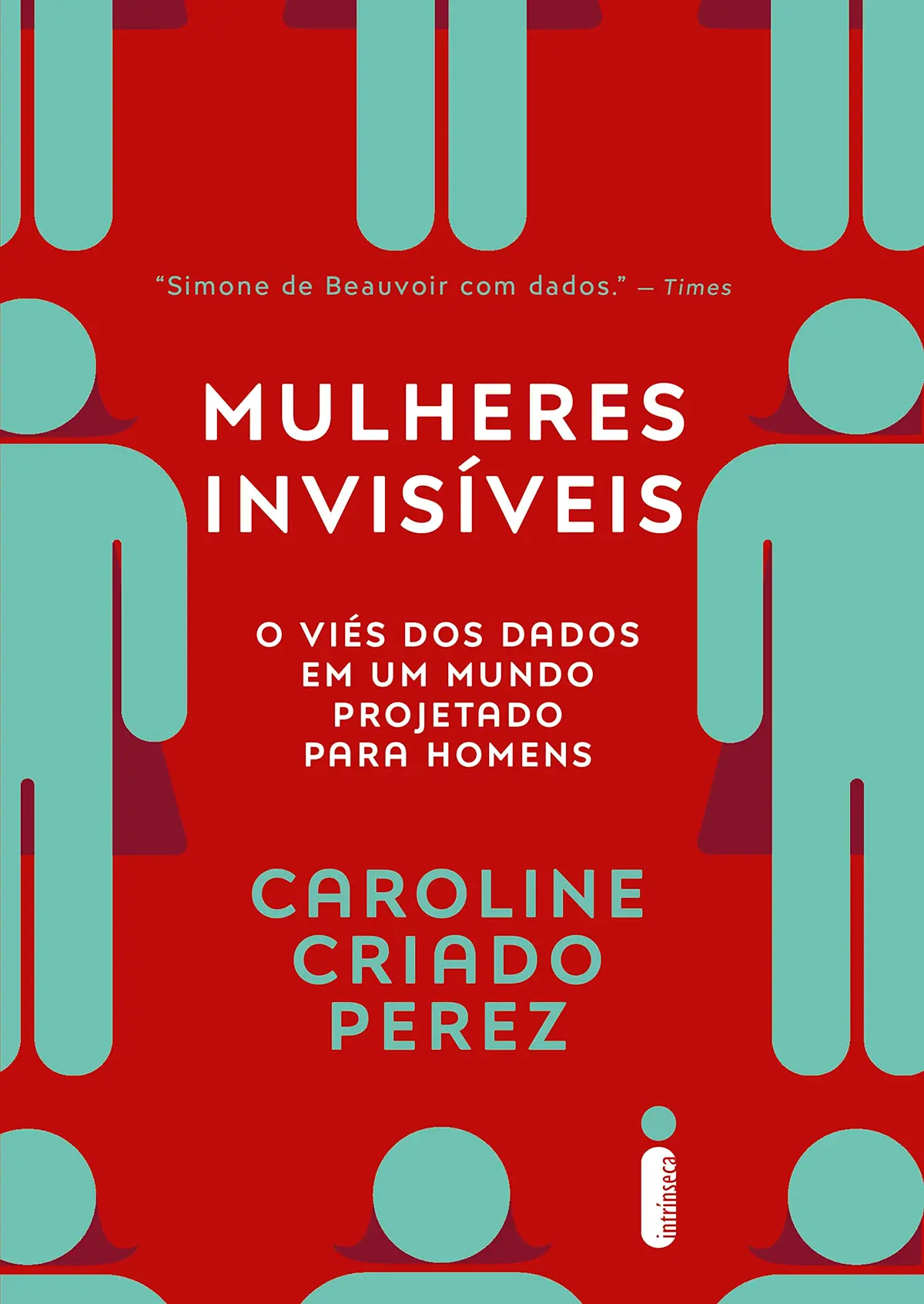 Mulheres invisíveis: O viés dos dados em um mundo projetado para homens - 1